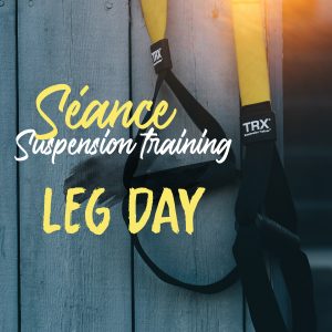 Lire la suite à propos de l’article Séance suspension training (TRX) – leg day